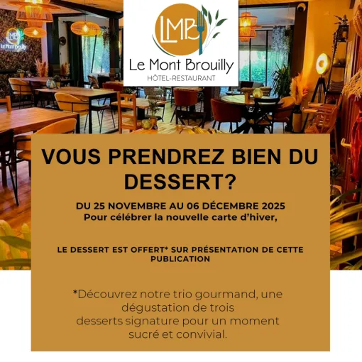 Nouvelle Carte Hiver - Dessert Offert*, Quincié-en-Beaujolais, Le Mont Brouilly